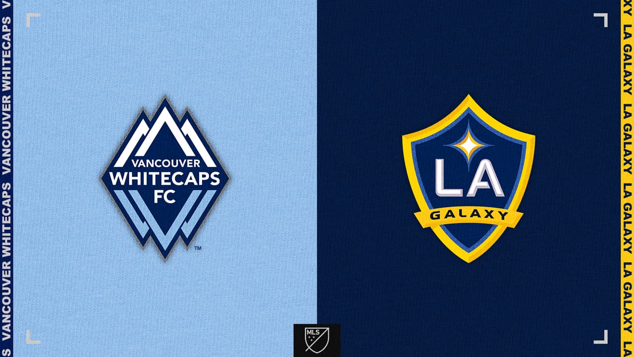 Vancouver Whitecaps vs LA Galaxy
